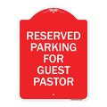 Signmission Reserved Parking for Guest Pastor, Red & White Aluminum Architectural Sign, 18" x 24", RW-1824-23102 A-DES-RW-1824-23102